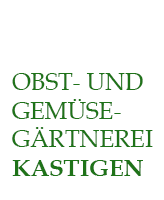 Obst- und Gemüsegärtnerei Kastigen